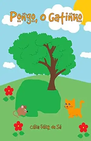 Pongo, O Gatinho: Infantil – Célia Félix de Sá