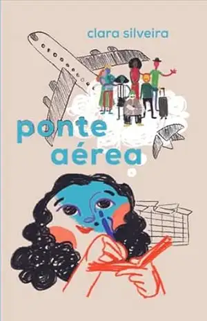 Ponte Aérea: Histórias de encontros em um aeroporto – Clara Silveira