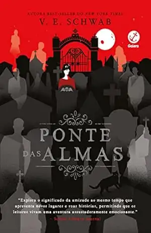 Ponte das Almas (Vol. 3 A cidade dos fantasmas) - Victoria Schwab