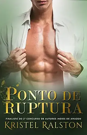 Ponto de ruptura (Match Point – Livro 3): Volume autoconclusivo. – Kristel  Ralston
