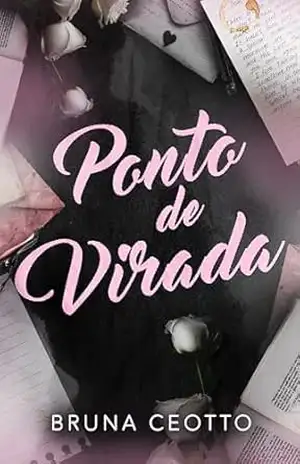 Ponto de virada (PDV Livro 2) - Bruna Ceotto