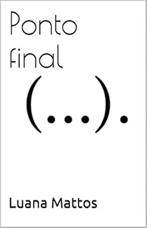 Ponto final – Luana Mattos