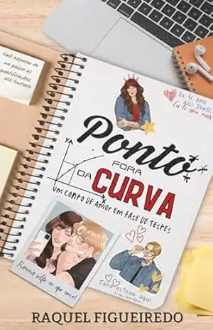 Ponto Fora da Curva, Um conto de Amor em Fase de Testes: Ciência do Amor #2,5 – Raquel Figueiredo