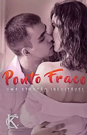 Ponto Fraco: Uma atração inevitável - Kelly Chrystynne