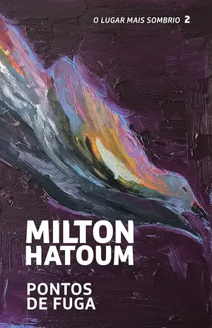 Pontos de Fuga – Milton Hatoum