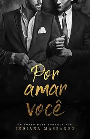 POR AMAR VOCÊ (FILHOS DA BRATVA) – indiana massardo