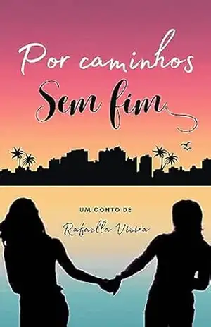 Por caminhos Sem fim – Rafaella Vieira