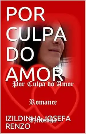 POR CULPA DO AMOR – IZILDINHA JOSEFA RENZO