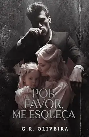 Por favor, me esqueça – G.R. Oliveira