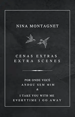 Por Onde Você Andou Sem Mim (Extras) – Nina Montagnet