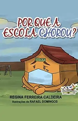 Por que a Escola Chorou? – Regina Ferreira Caldeira