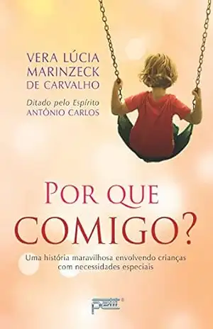 Por que comigo? – Vera Lúcia Marinzeck de Carvalho