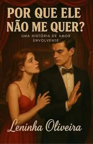 Por que ele não me quer? – Leninha  oliveira