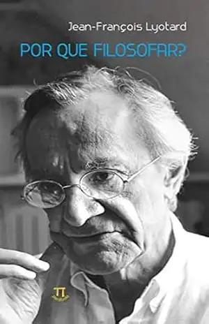 Por que filosofar? (Episteme Livro 9) – Jean-François Lyotard