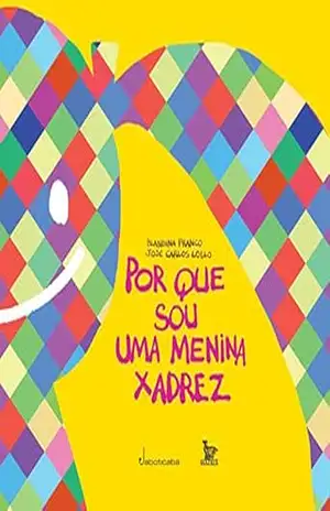 Por que sou uma menina xadrez – Blandina Franco