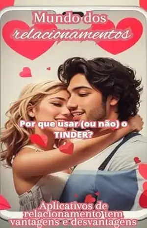 Por que usar (ou não) o TINDER? – Maurício Rodrigues