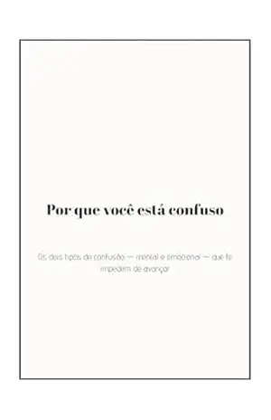 Por que você está confuso: Os 2 tipos de confusão que te impedem de avançar - Davi Gois