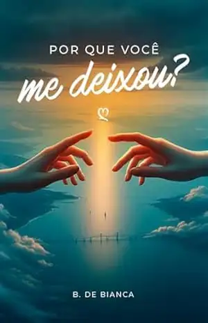 Por que você me deixou? (Zoe & Giulia Livro 2) – B. de Bianca