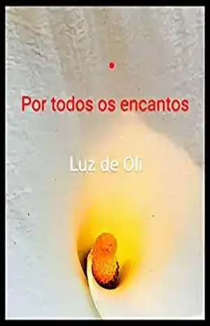 Por todos os encantos (Amor & Desejo Livro 2) - Luz  de Oli