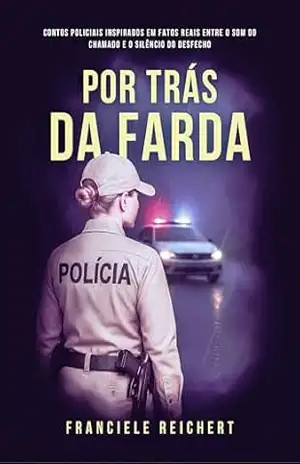 POR TRÁS DA FARDA - FRANCIELE REICHERT