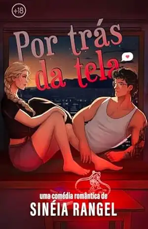 Por Trás da Tela: um clichê invertido do Universo Temporada de Amor – Sinéia Rangel