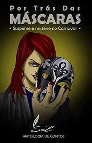 Por Trás das Máscaras: Suspense e Mistério no Carnaval – Rosângela  Martins