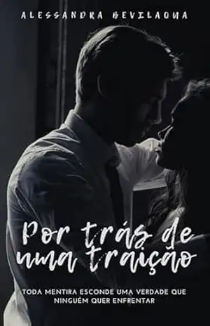 Por trás de uma traição – Alessandra Bevilaqua
