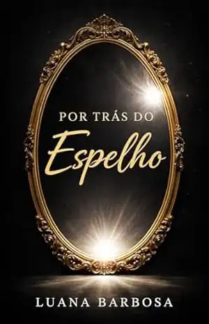 POR TRÁS DO ESPELHO: LUANA BARBOSA - LUANA  Barbosa