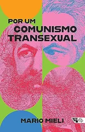 Por um comunismo transexual - Mario Mieli