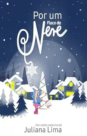 Por um Floco de Neve – Juliana Lima