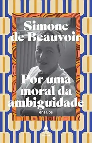 Por uma moral da ambiguidade – Simone de Beauvoir