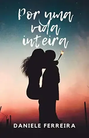Por Uma Vida Inteira – Daniele  Ferreira