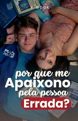 Porque eu me apaixono pela pessoa errada? – walisson gomes GOMES