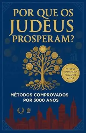 Porque os Judeus Prosperam - Vagner Cavalcante