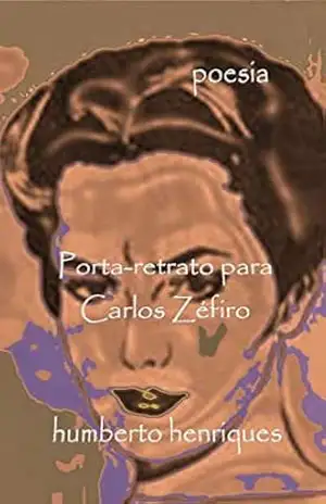 Porta Retratos para Carlos Zéfiro – José Humberto da Silva Henriques