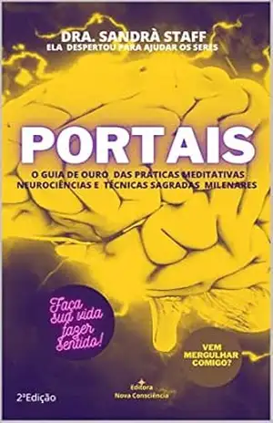 Portais: O Livro de Ouro das Práticas Meditativas – Sandrà Staff