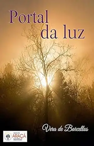 Portal da Luz – Vera De Barcellos