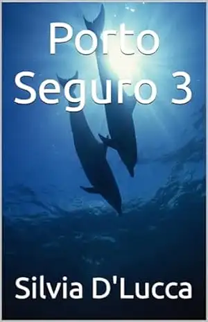 Porto Seguro 3 – Silvia D’Lucca