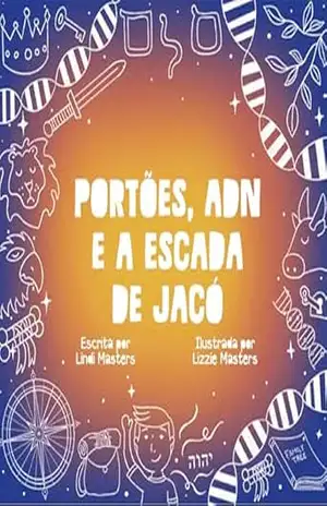 Portões, Adn E A Escada De Jacó – Lindi Masters