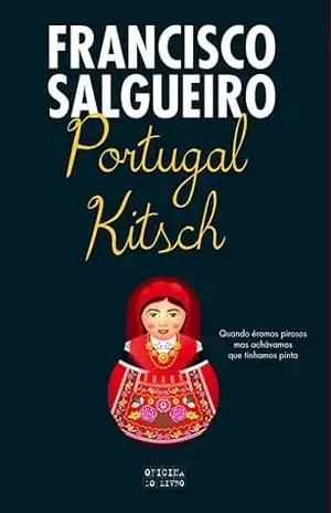 Portugal Kitsch – Francisco Salgueiro