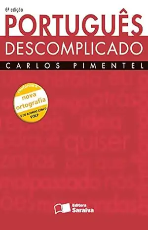 PORTUGUÊS DESCOMPLICADO - Carlos Pimentel