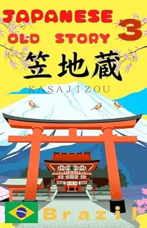 Português ＫＡＳＡＪＩＺＯＵ: Ｂｒａｚｉｌ (ＪＡＰＡＮＥＳＥ　ＯＩＤ　ＳＴＯＲＹ Livro 3) - ＴＥＮＳＵＩ