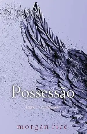 Possessão (Desejo — Livro Quatorze) – Morgan  Rice