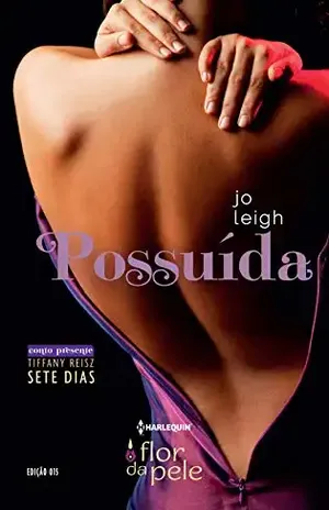 Possuída (Harlequin Flor da Pele Livro 15) - Jo Leigh