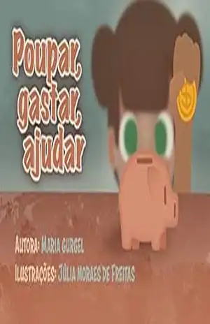 Poupar, gastar, ajudar (Criança que poupa) – Maria Gurgel