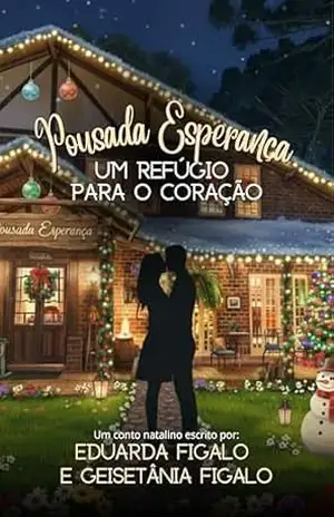 Pousada Esperança: ” Um refúgio para o coração ” – Eduarda Figalo
