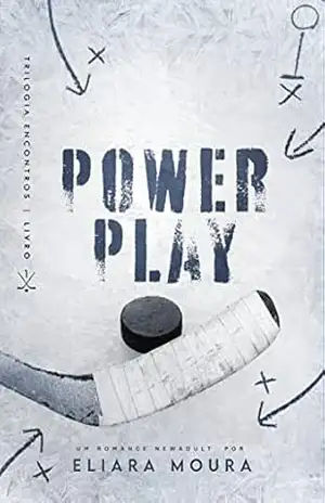 Power Play: Trilogia Encontros – Livro 1 - Eliara Moura