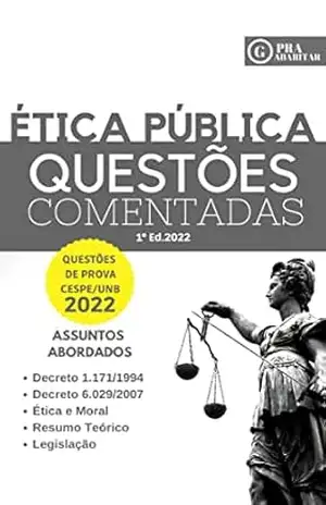 PraGabaritar Ética Pública: Questões Comentadas (PraGabaritar Concursos) – Rodrigo  Sousa