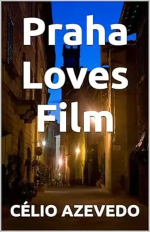 Praha Loves Film – Célio Azevedo