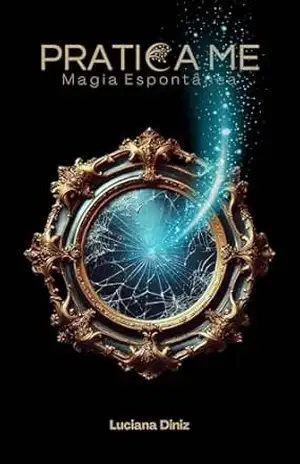 Pratica ME: Magia Espontânea – Luciana  Diniz